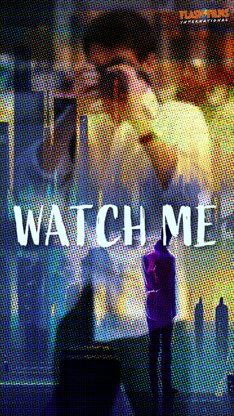 Watch me